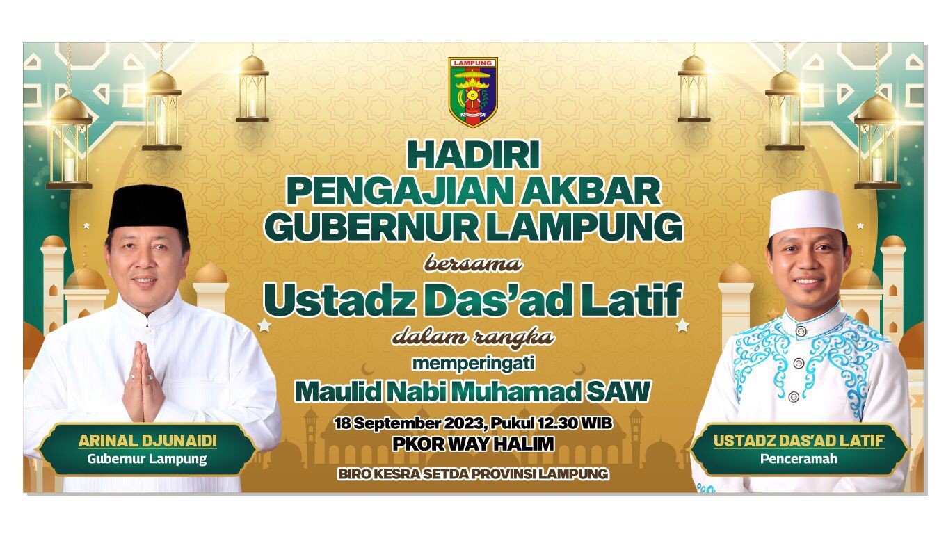 Ustadz Das’ad Latif Akan Memeriahkan Peringatan Maulid Nabi di Provinsi Lampung, dalam Acara Pengaji